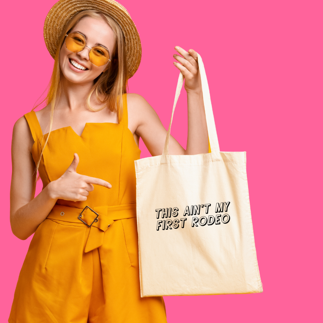 Ain't My First Rodeo | Country Cowgirl Tote Bag
