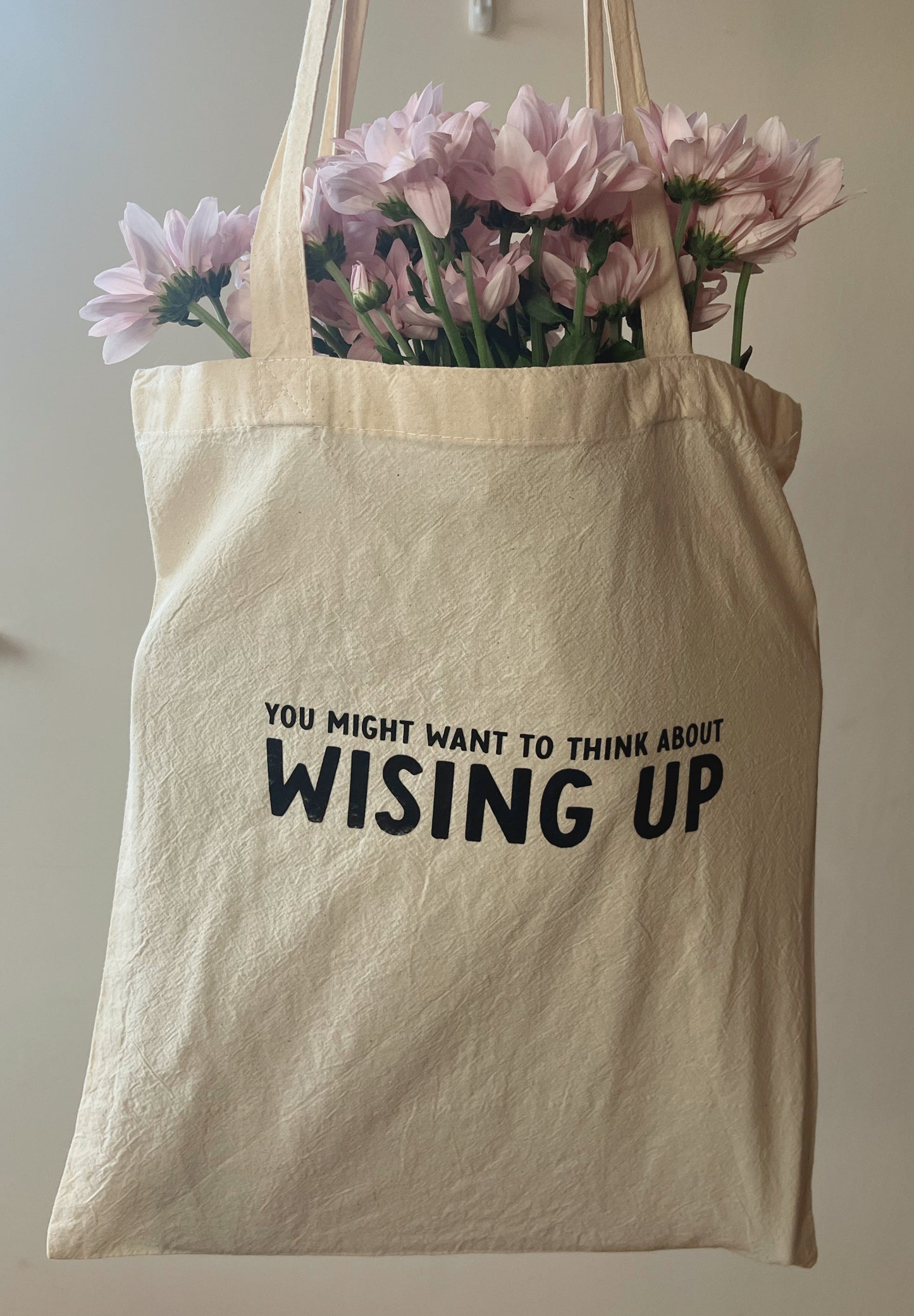 You Might Want to Think About Wising Up | Derry Girls Tote Bag