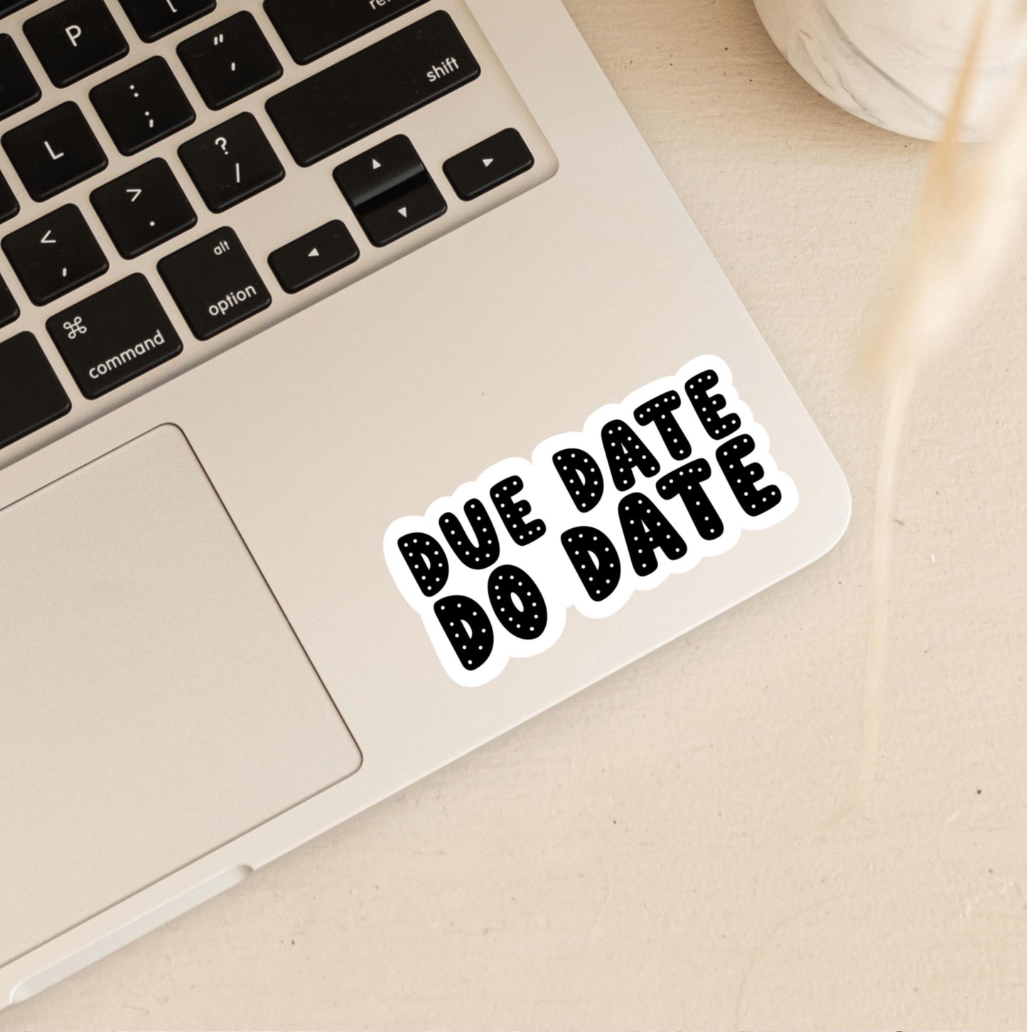 Due Date... Do Date | Student Life