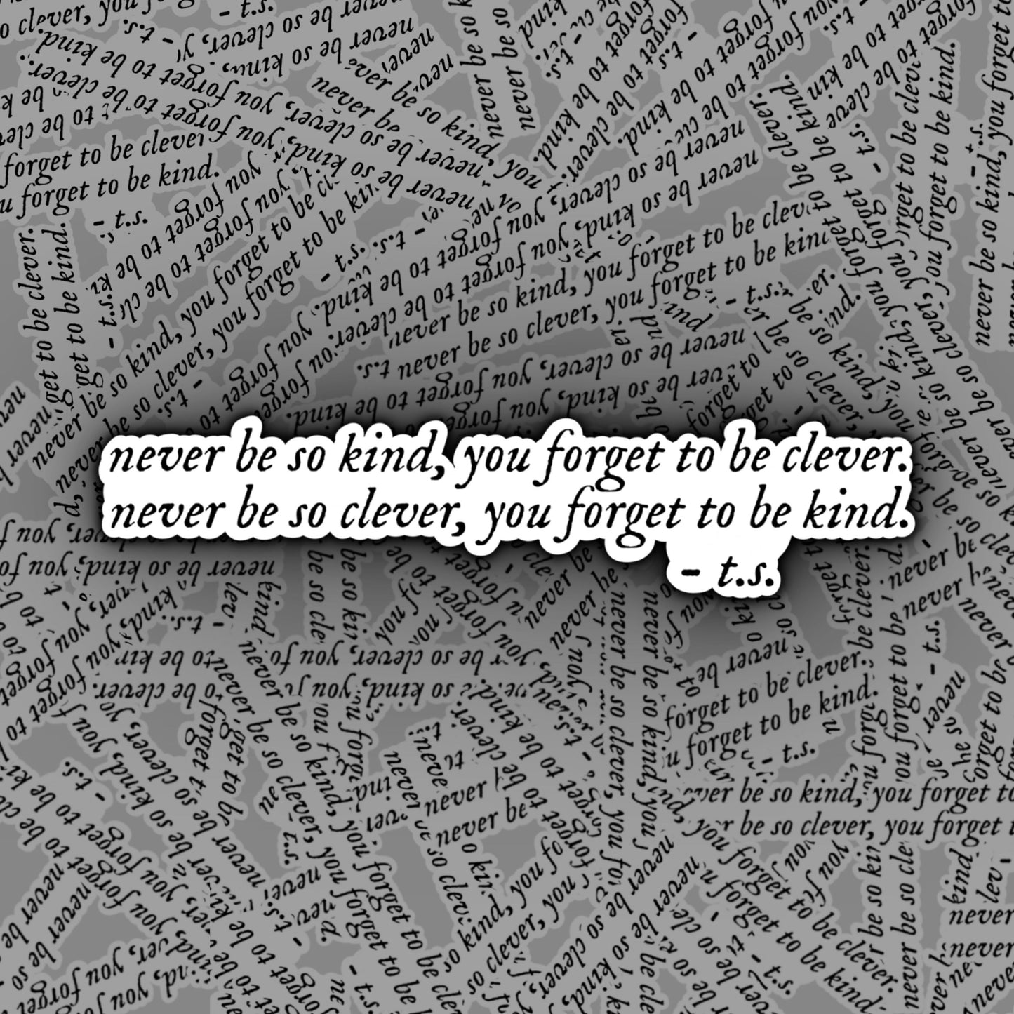 Never Be So Clever, You Forget to Be Kind | Taylor Swift Evermore Stickers | Evermore Album