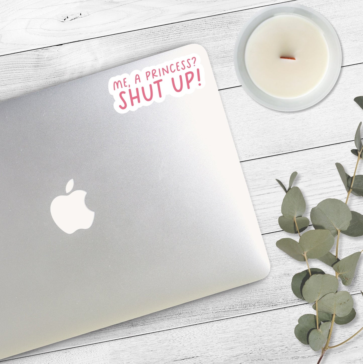 Me, A Princess? Shut Up! | Mia Thermopolis | Princess Diaries Stickers
