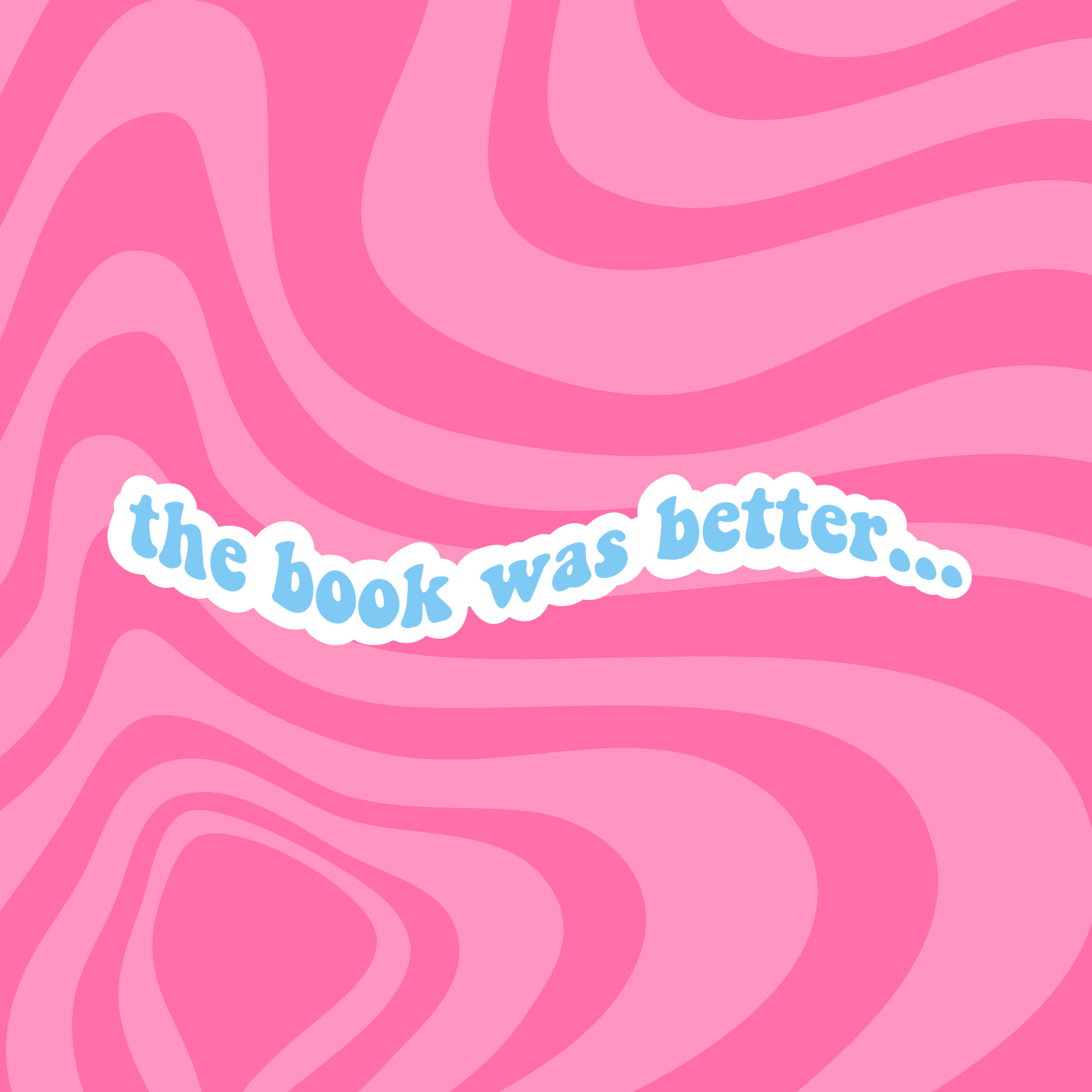 The Book Was Better | Hot Girls Read