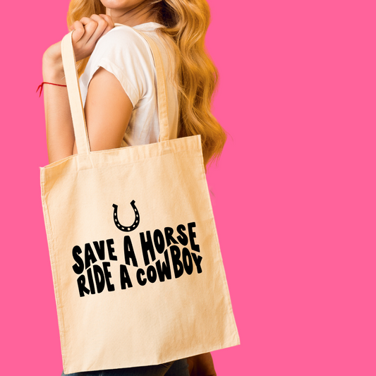 Save a Horse, Ride a Cowboy | Country Cowgirl Tote Bag
