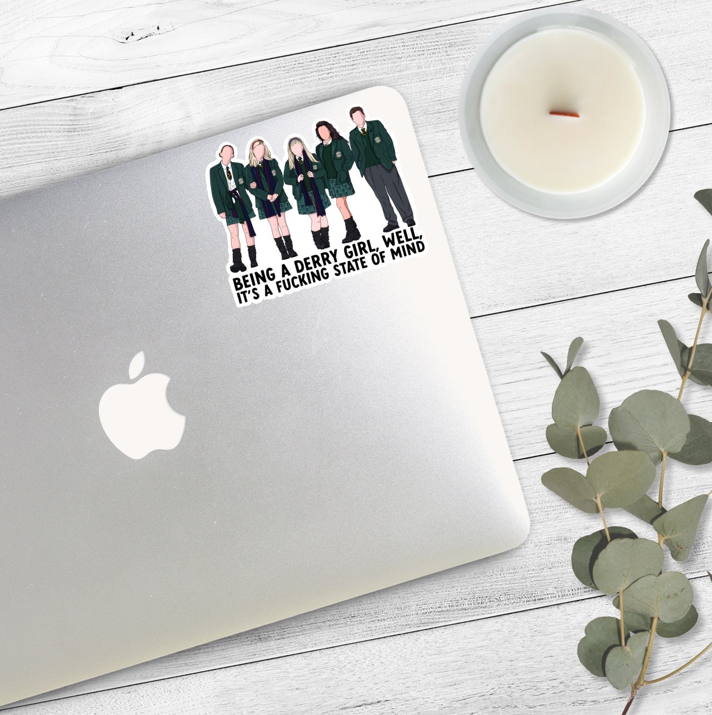 Being a Derry Girl Is a State of Mind | Derry Girls Stickers