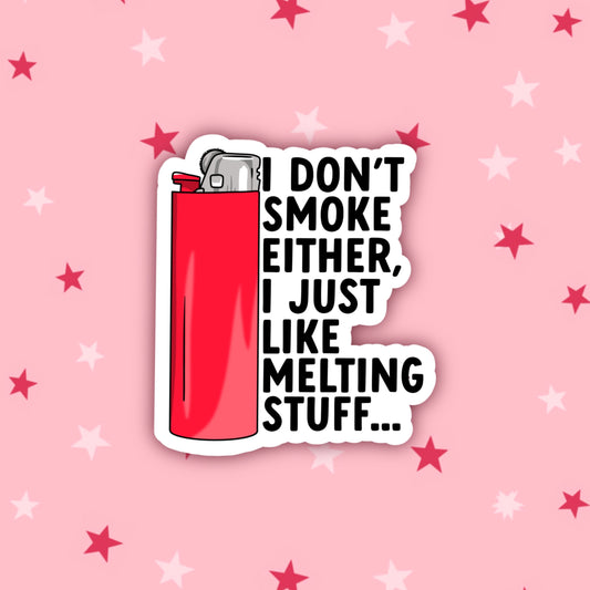 I Just Like Melting Stuff | Derry Girls Stickers