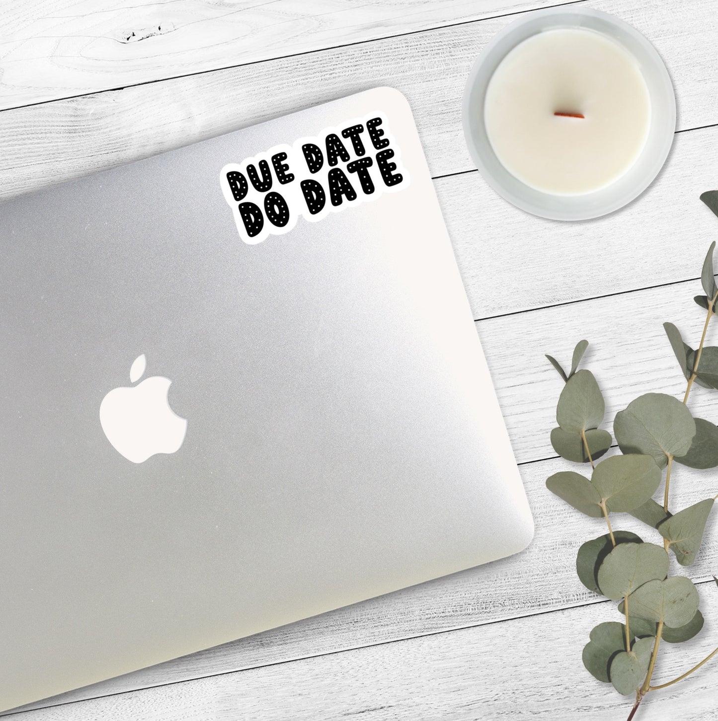 Due Date... Do Date | Student Life