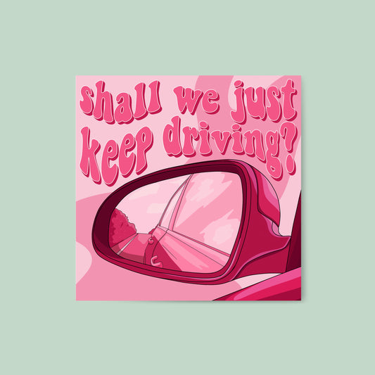 Just Keep Driving | Harry Styles Print