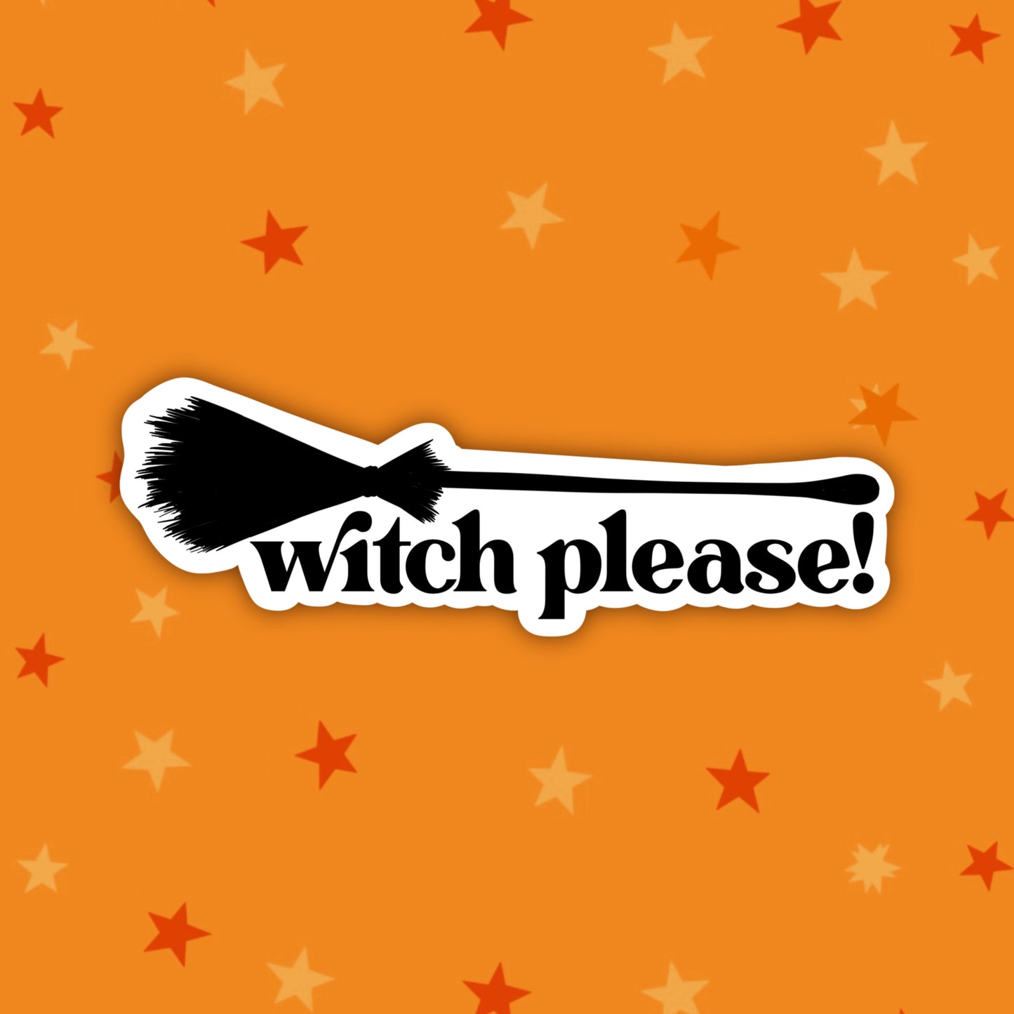 Witch Please! | Halloween