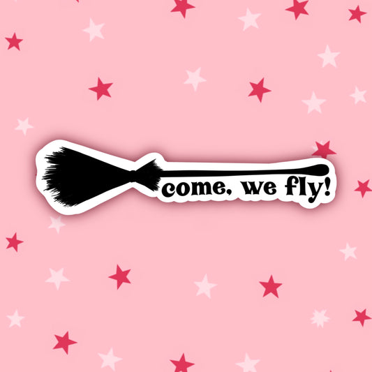 Come, We Fly! | Hocus Pocus