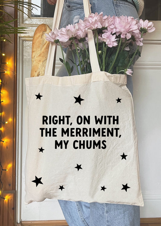 On With the Merriment Chums | Miranda | Christmas Tote
