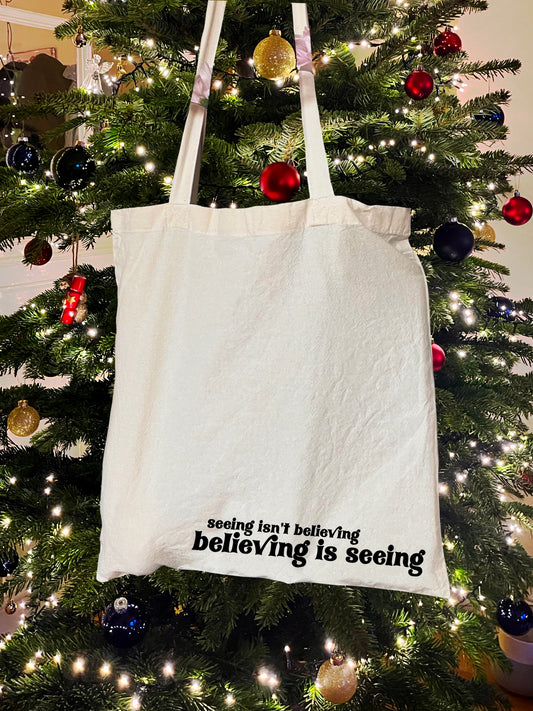 Believing is Seeing | The Santa Clause | Christmas Tote Bag