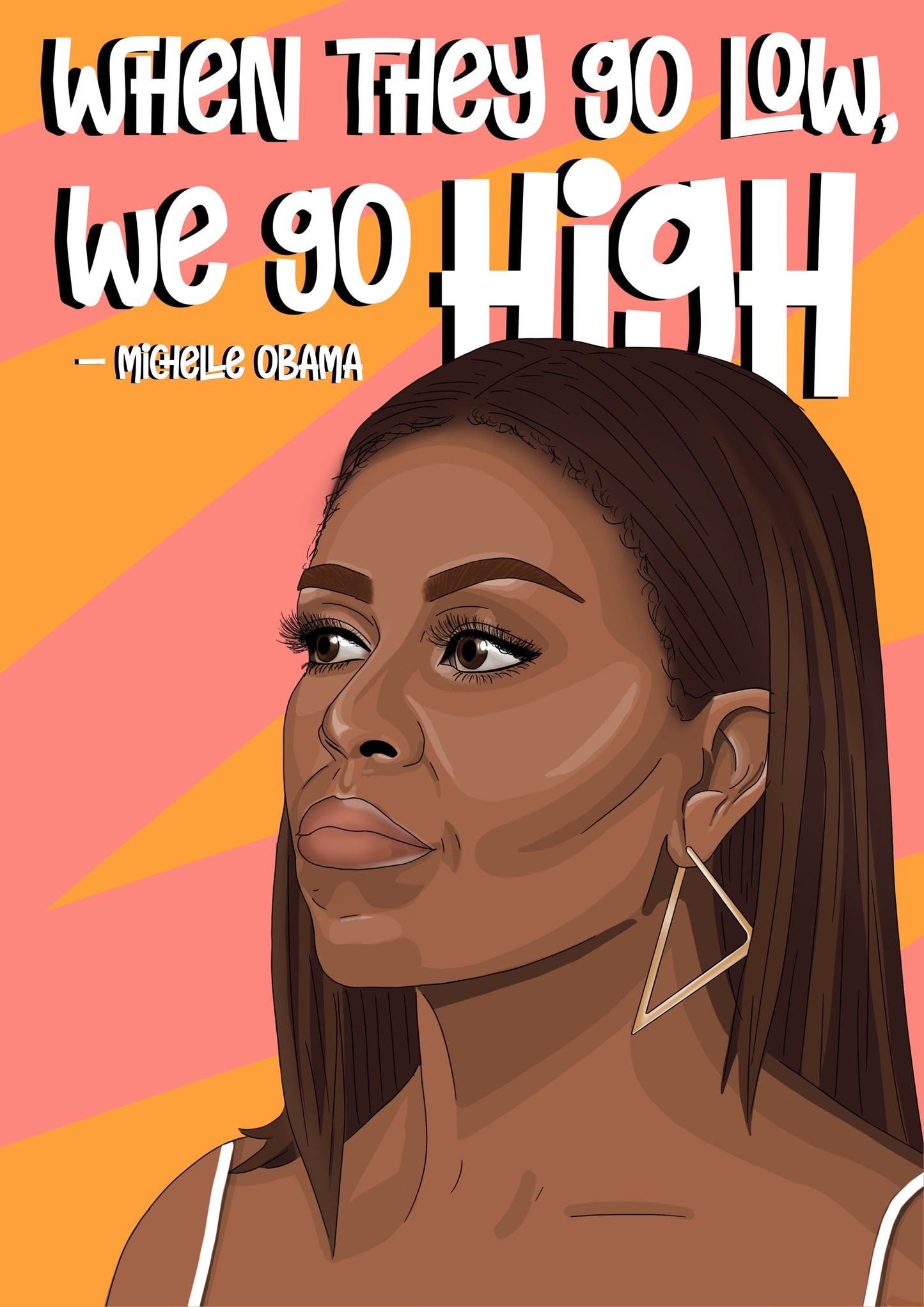 When They Go Low, We Go High | Michelle Obama Poster