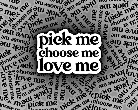 Pick Me, Choose Me, Love Me | Greys Anatomy Sticker