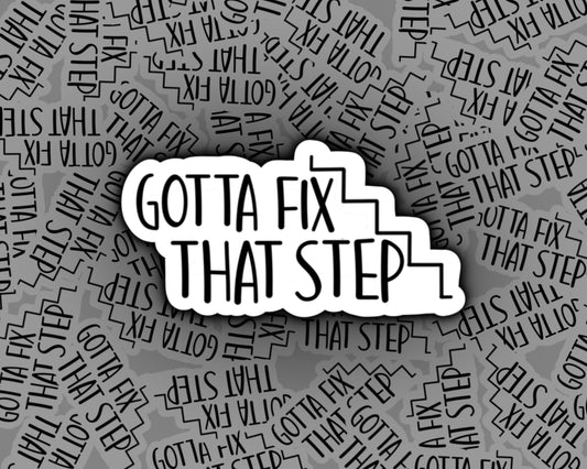 Gotta Fix That Step Sticker | Phil Dunphy | Modern Family Sticker
