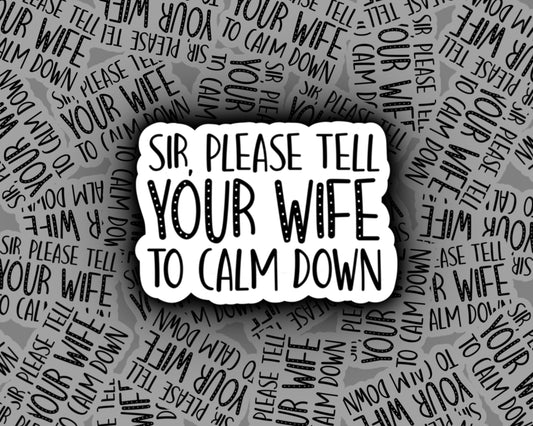 Sir Please Tell Your Wife to Calm Down | Mitch & Cam | Modern Family Sticker