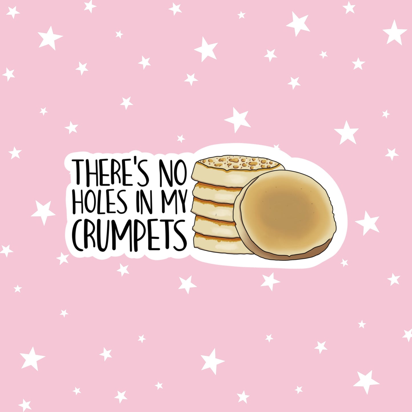 There's No Holes in my Crumpets | This Country Sticker | Kerry Mucklowe