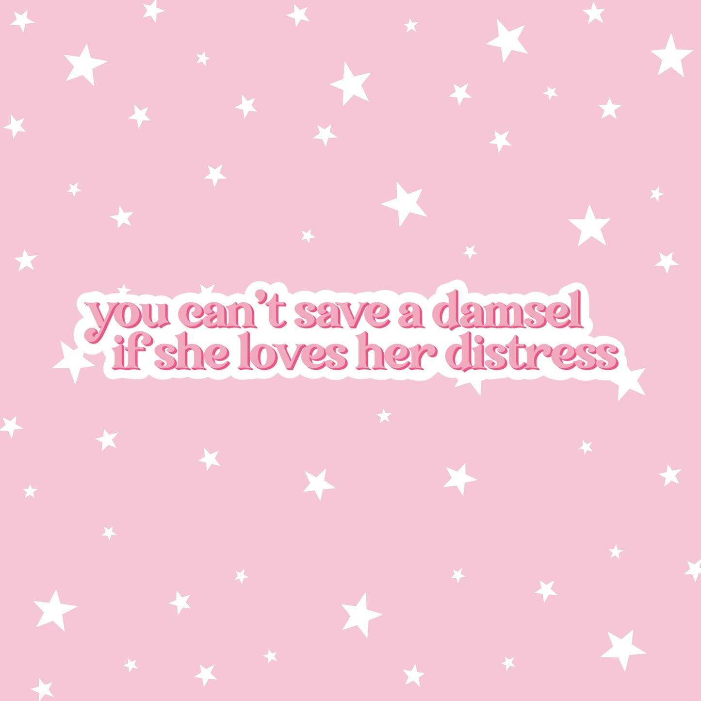 You Can't Save a Damsel If She Loves Her Distress | This Country Sticker | Kurtan Mucklowe