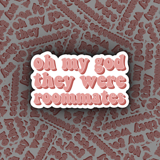 Oh My God, They Were Roommates | Vine Sticker | Vine Humour | Vines