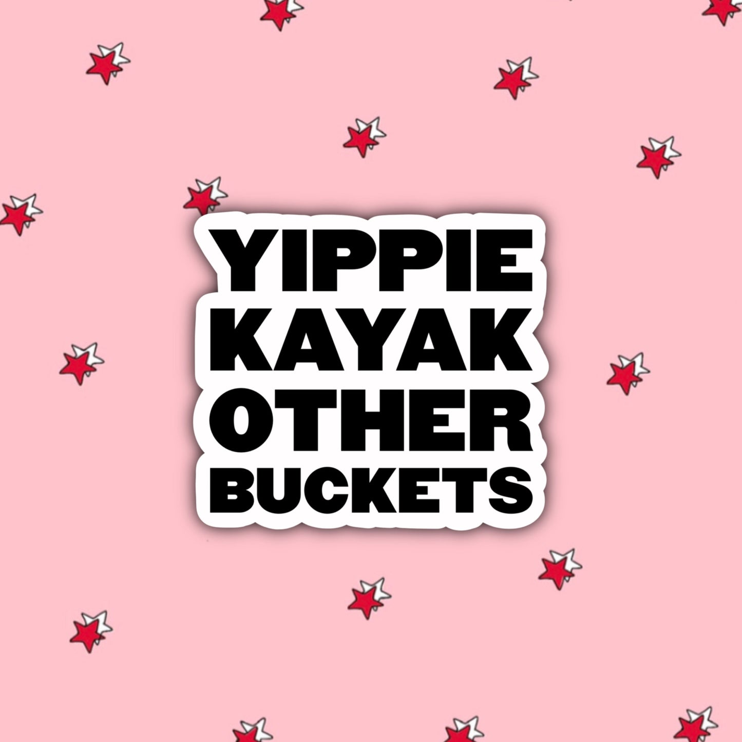 Yippie Kayak Other Buckets | Charles Boyle | Brooklyn 99 Stickers