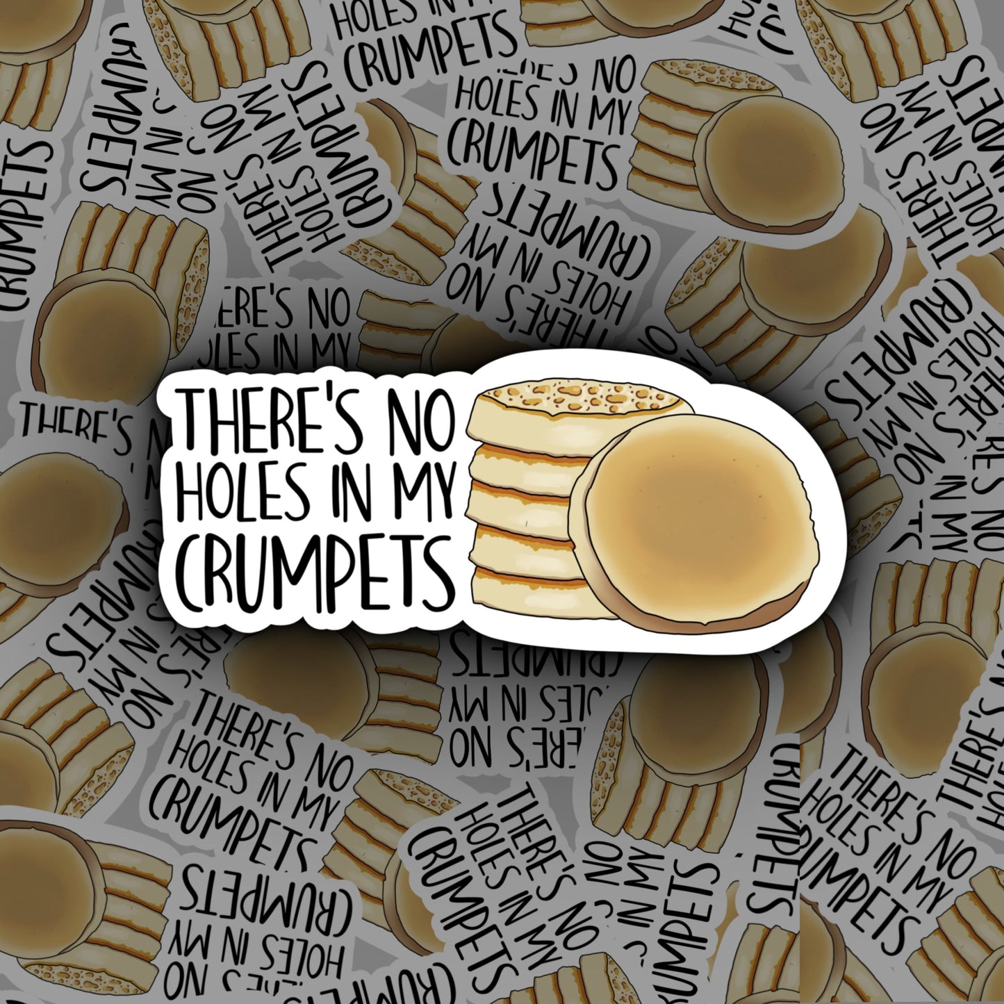 There's No Holes in my Crumpets | This Country Sticker | Kerry Mucklowe