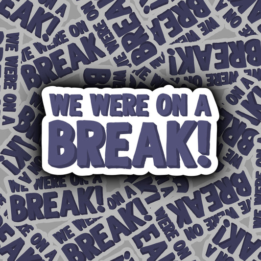 We Were on a Break! | Ross & Rachel | The One With the Friends Stickers | Friends Stickers