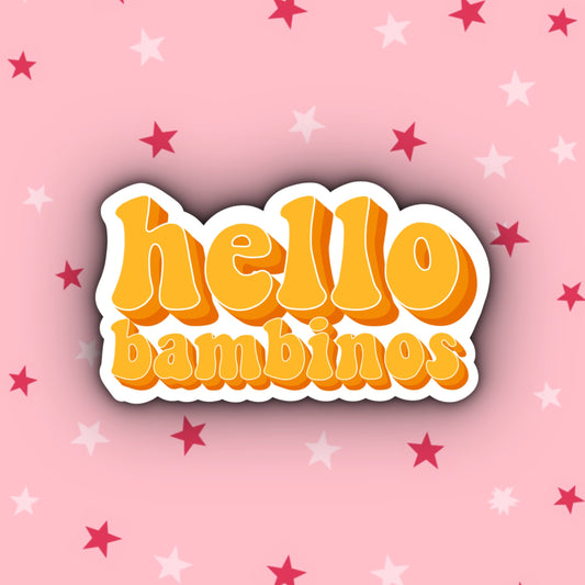 Hello Bambinos | Martin Goodman | Friday Night Dinner Stickers