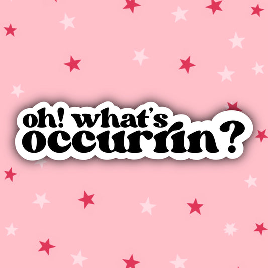 Oh! What's Occurrin'? | Nessa | Gavin and Stacey Stickers