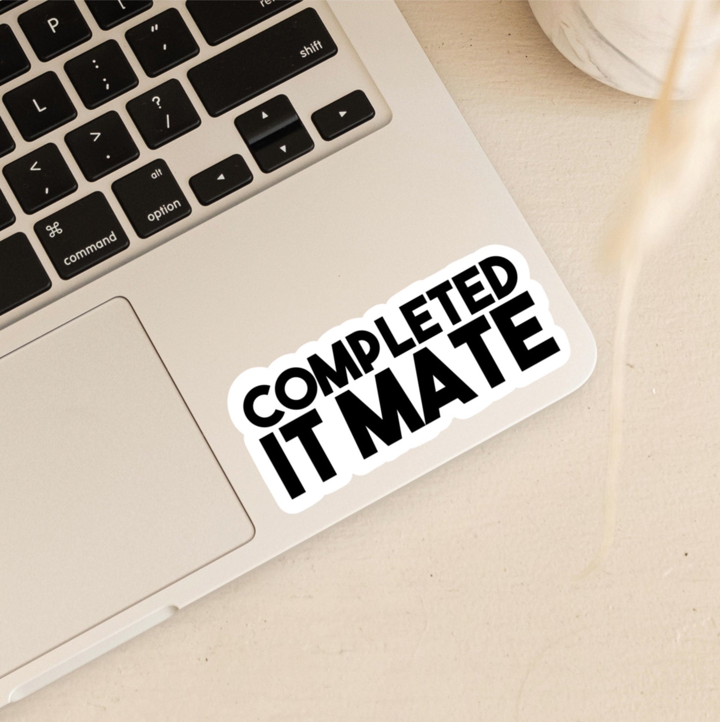 Completed It Mate Sticker | Jay Inbetweeners | Inbetweeners Stickers | UK Stickers
