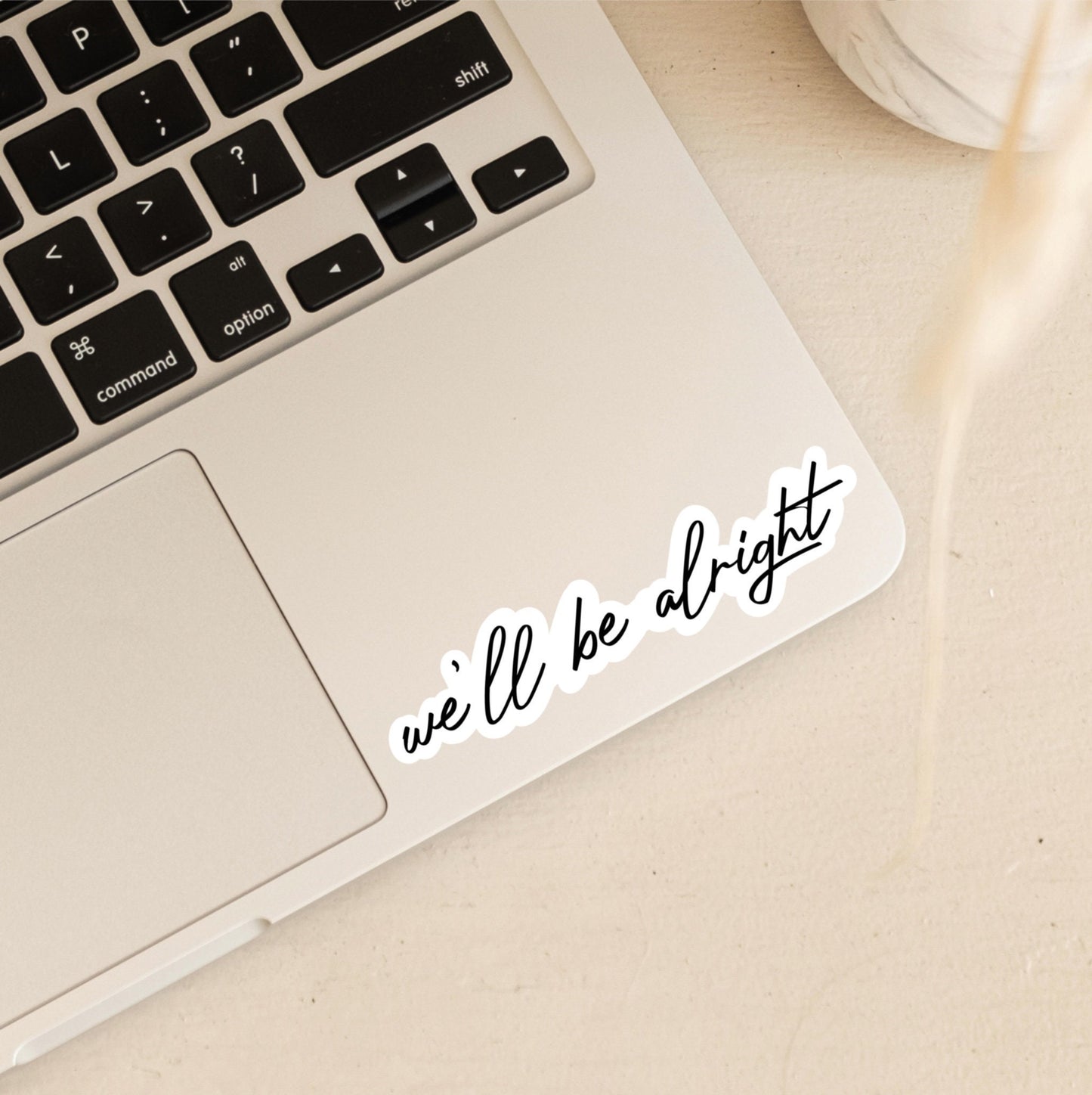 We'll Be Alright Sticker | Fine Line Sticker | Harry Styles Stickers