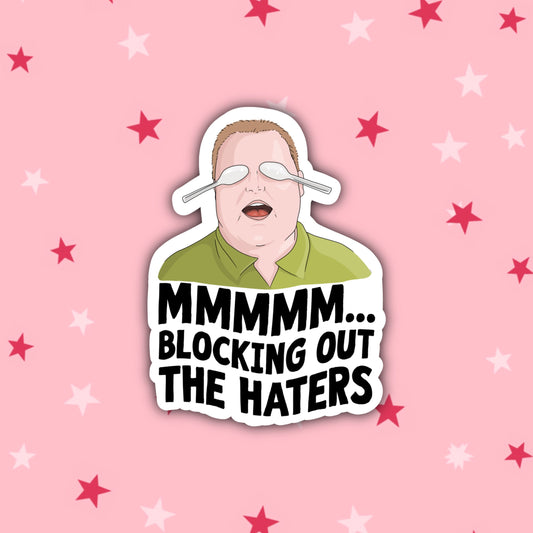 Mmmm, Blocking Out the Haters | Vine | Vine Humour | Vine Stickers