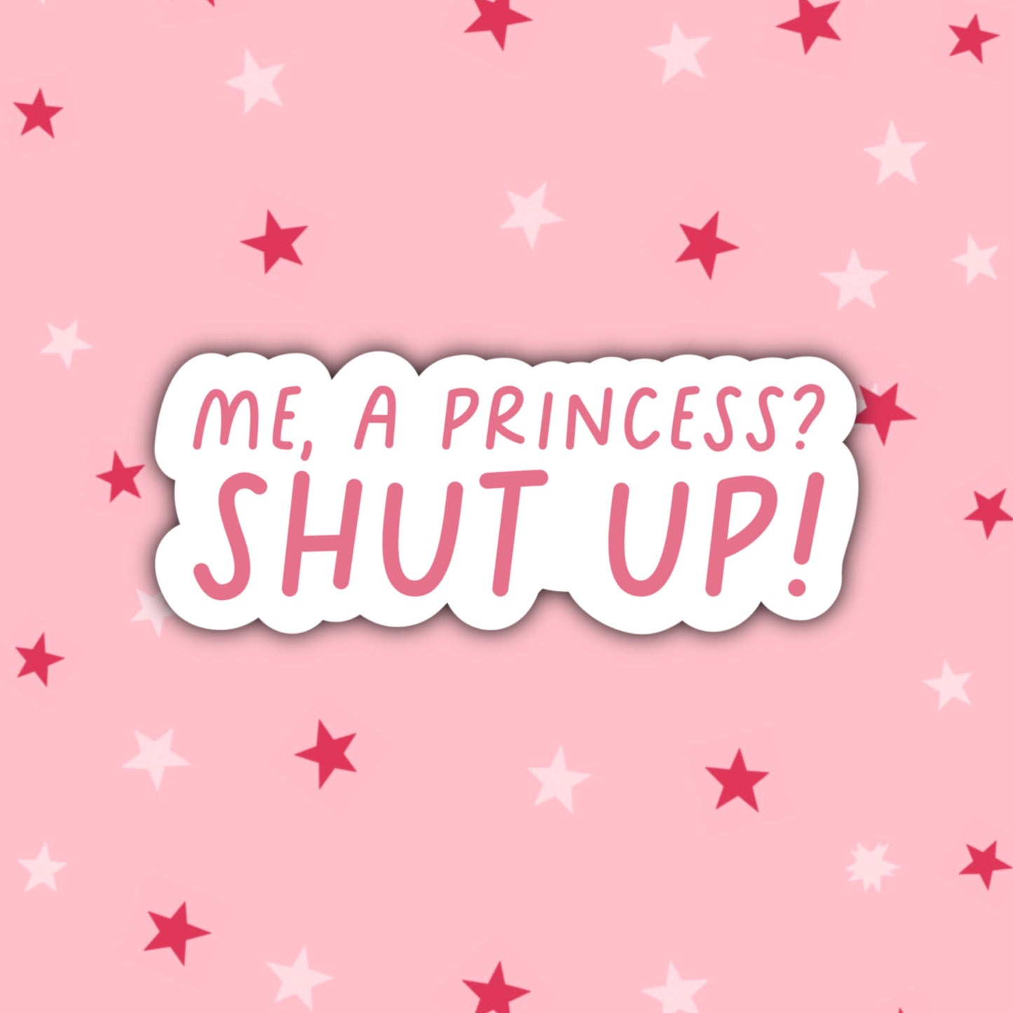 Me, A Princess? Shut Up! | Mia Thermopolis | Princess Diaries Stickers
