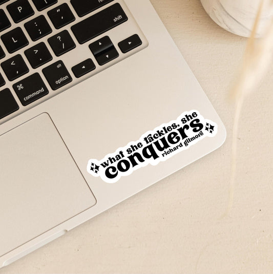 What She Tackles, She Conquers | Richard Gilmore | Gilmore Girls Sticker