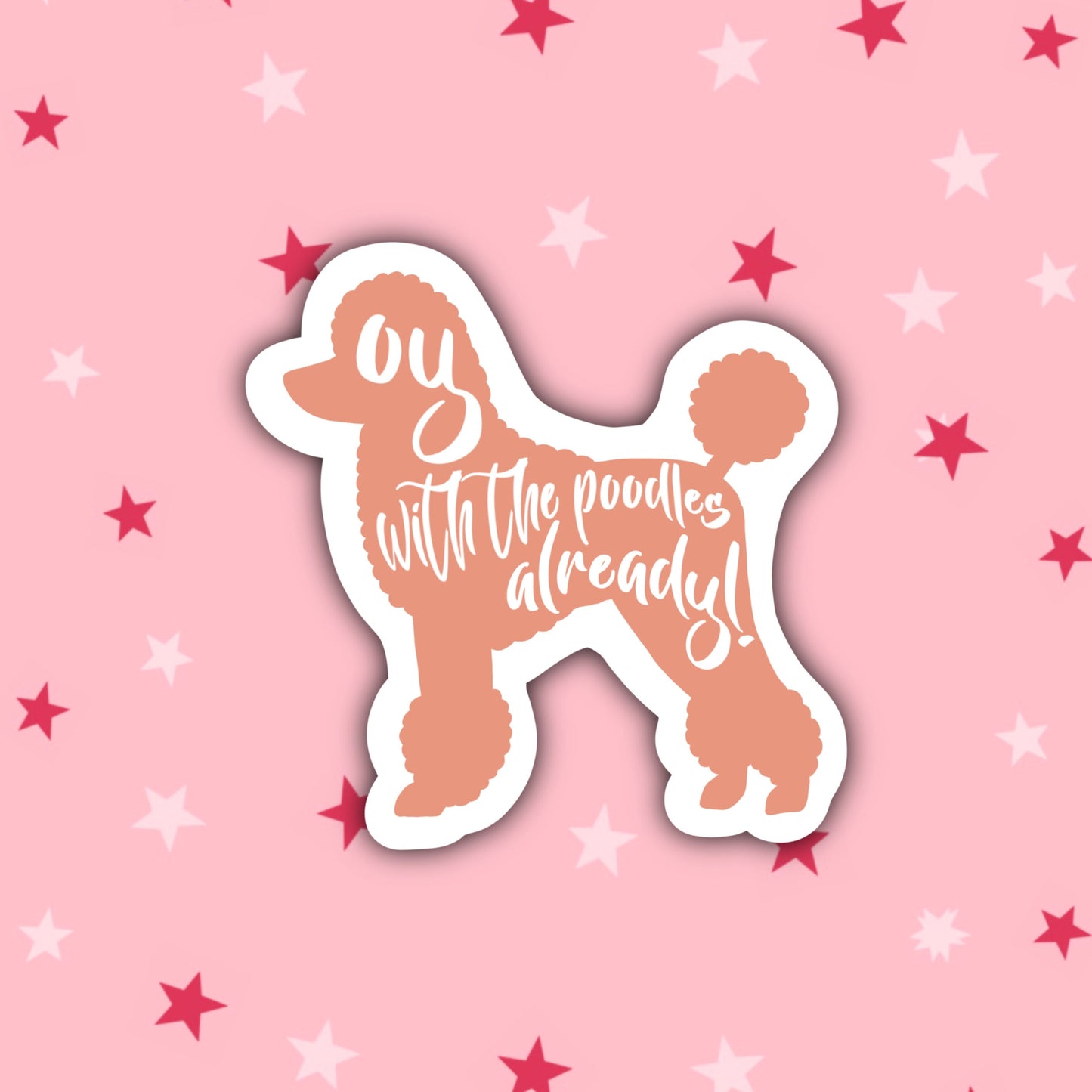 Oy With The Poodles Already! | Lorelai | Gilmore Girls Sticker