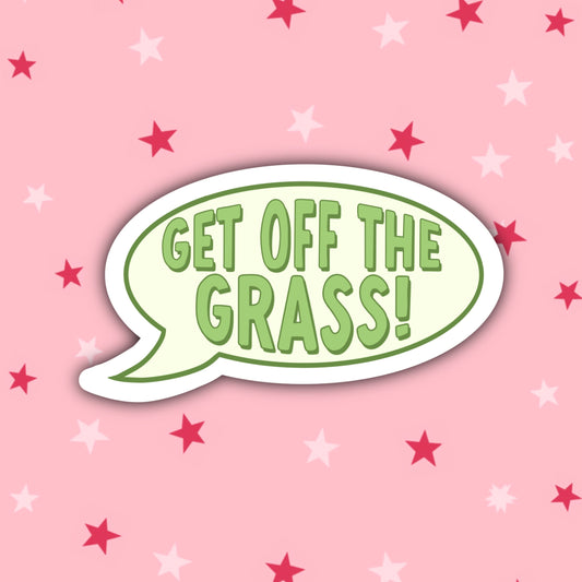 Get Off the Grass | Mia Thermopolis | Princess Diaries Stickers