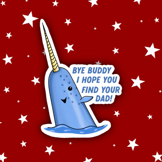 Bye Buddy, I Hope You Find Your Dad Sticker | Elf Stickers | Elf Movie