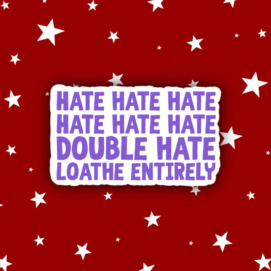 Hate Hate Hate | The Grinch Sticker