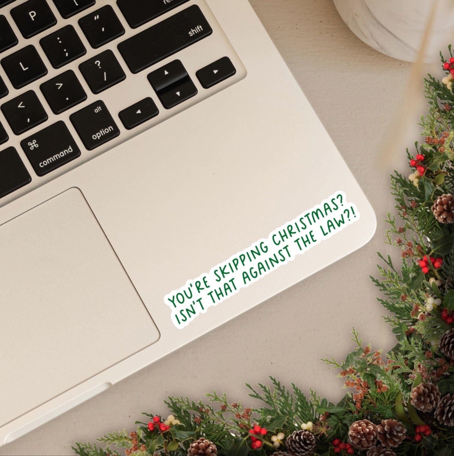 You're Skipping Christmas? Isn't That Illegal? Christmas with the Kranks Stickers