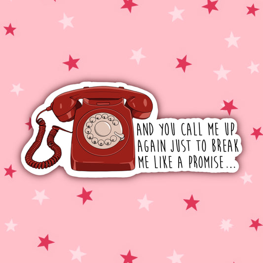 You Call Me Up Again Just to Break Me Like a Promise | Taylor Swift Red (Taylor's Version) Stickers
