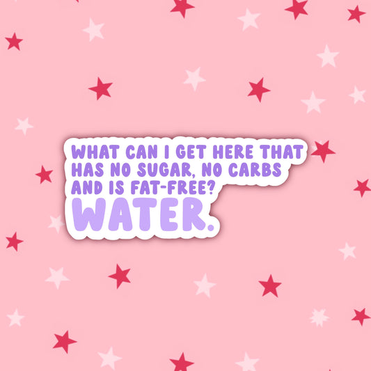 No Sugar, No Carbs & Fat Free… | A Cinderella Story Stickers