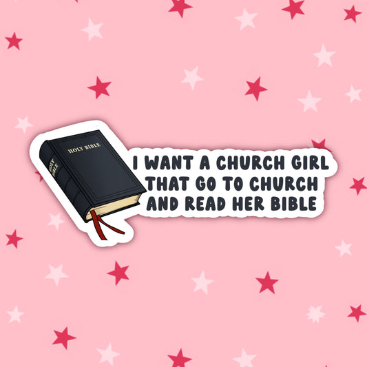I Want a Church Girl, That Go to Church, and Read her Bible | Vine Stickers